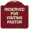 Signmission Reserved for Visiting Pastor Heavy-Gauge Aluminum Architectural Sign, 18" x 18", BU-1818-23167 A-DES-BU-1818-23167 - alternate 1